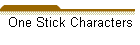 One Stick Characters